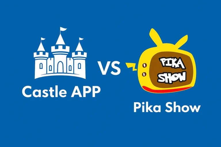 Castle Movie app vs Pika show