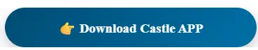 Tap Download Castle App